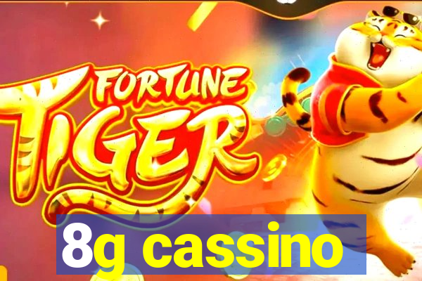 8g cassino